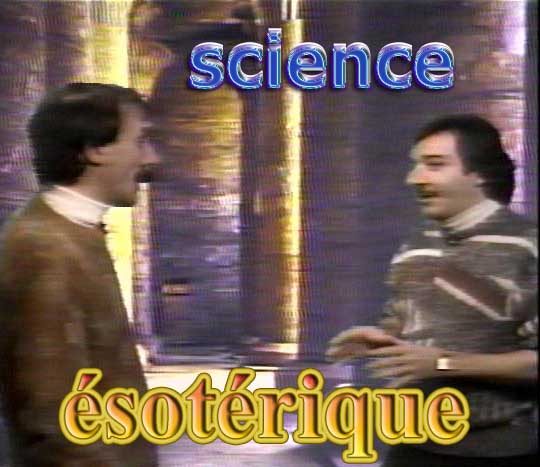 "SCIENCE ÉSOTÉRIQUE" Vidéo